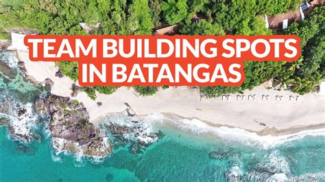 7 TOP TEAM BUILDING VENUES IN BATANGAS.